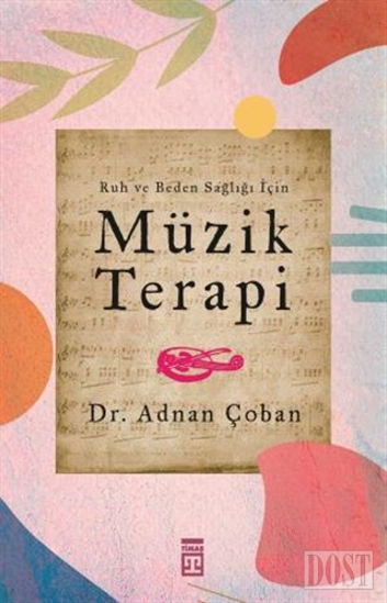 Ruh ve Beden Sağlığı İçin: Müzik Terapi